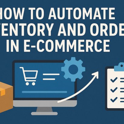 How to Automate Inventory And Orders in E-Commerce